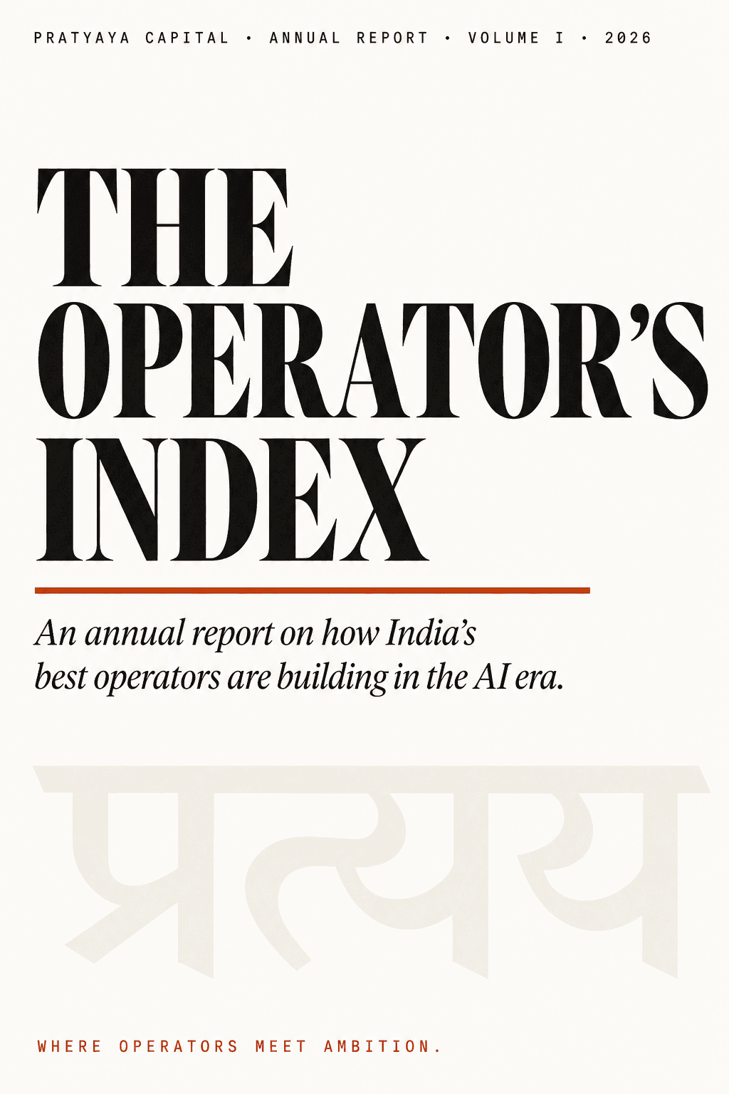 The Operator's Index, Volume I, 2026 — Pratyaya Capital's annual report cover